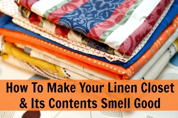 make your linen closet smell good