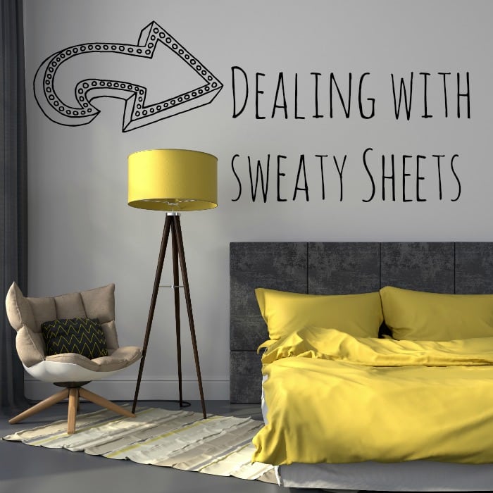 Dealing with Sweaty Sheets
