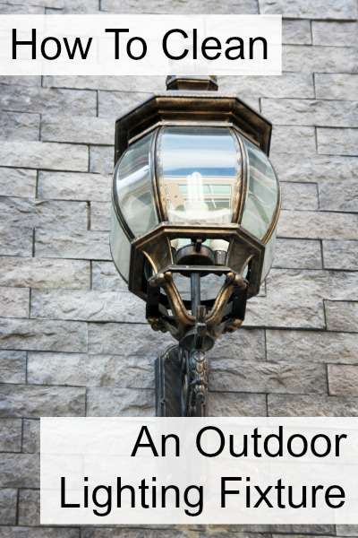 Outdoor Lighting Fixture Cleaning, How To Clean Outdoor Metal Light Fixtures